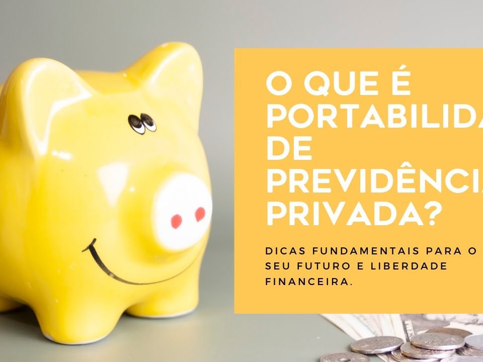 Em planos de previdência privada tem portabilidade