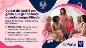 Grupo de mulheres diversas e sorridentes conversando em um ambiente acolhedor, com fitas do Outubro Rosa e o texto "Cuidar de você é um gesto que ganha força quando compartilhado". Abaixo, a programação: 22/10 às 20h30 - Câncer de mama, tratamentos e maternidade; 29/10 às 20h30 - Saúde emocional e autocuidado na rotina. Logotipos da Porto e Yoshie Maia Corretora de Seguros.